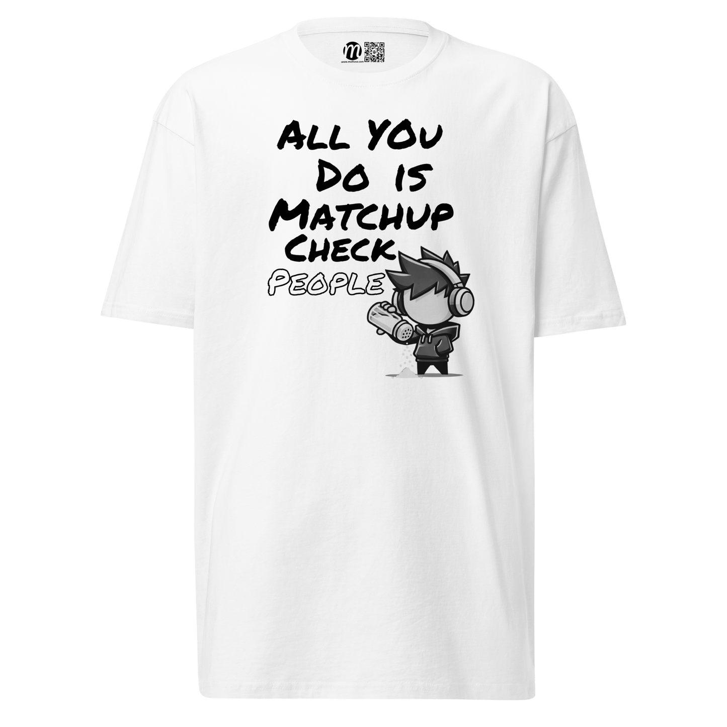 All You Do Is Matchup Check People - T-Shirt - Mulli USA Custom