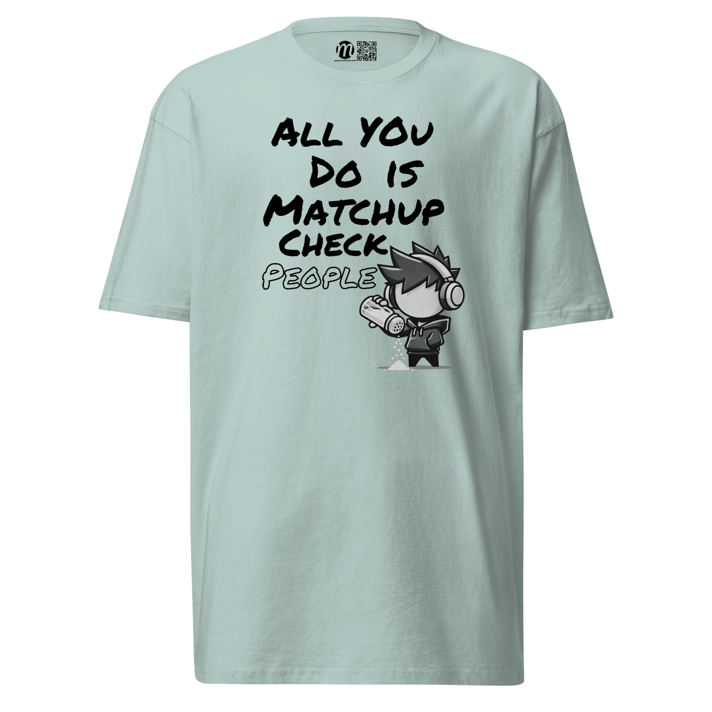 All You Do Is Matchup Check People - T-Shirt - Mulli USA Custom