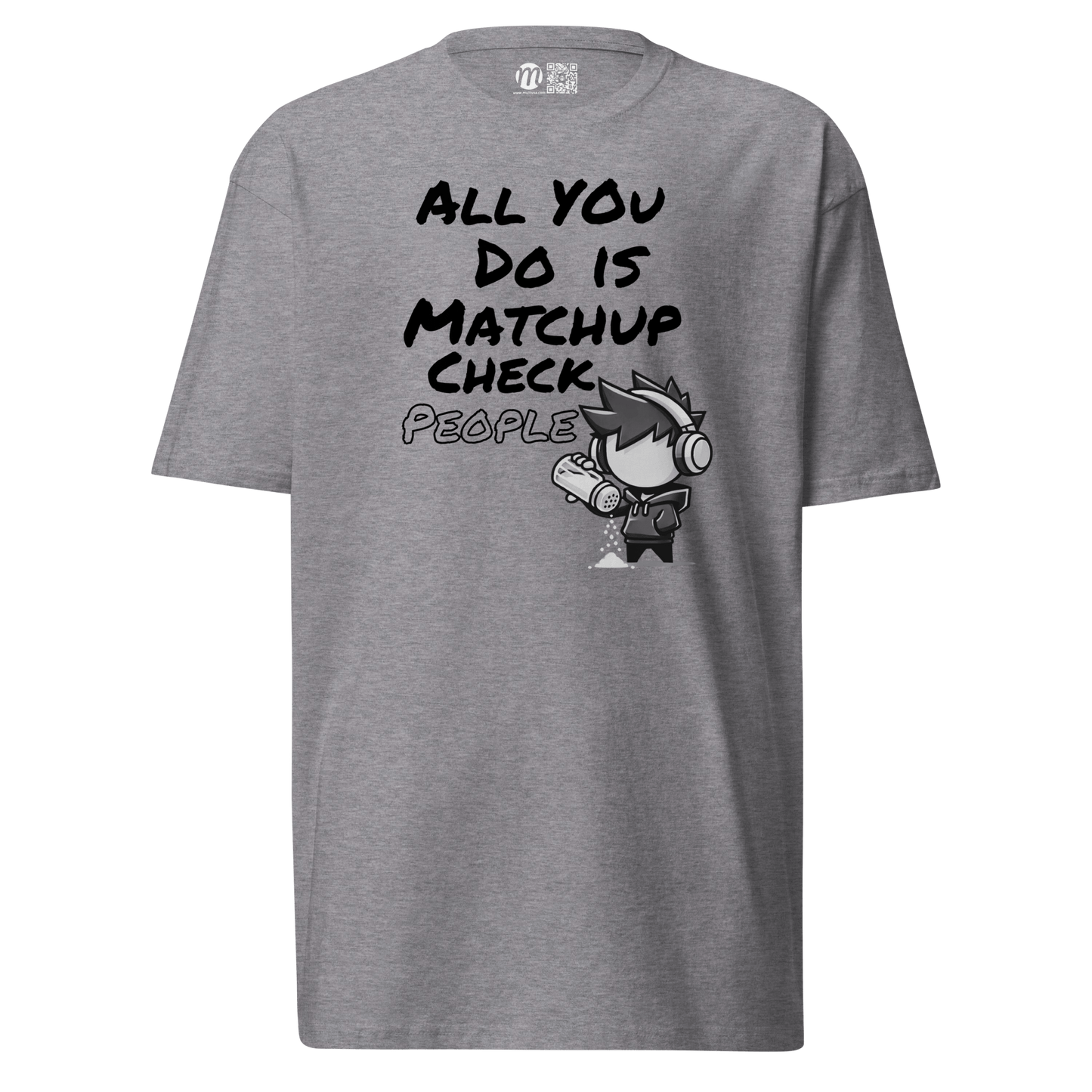 All You Do Is Matchup Check People - T-Shirt - Mulli USA Custom