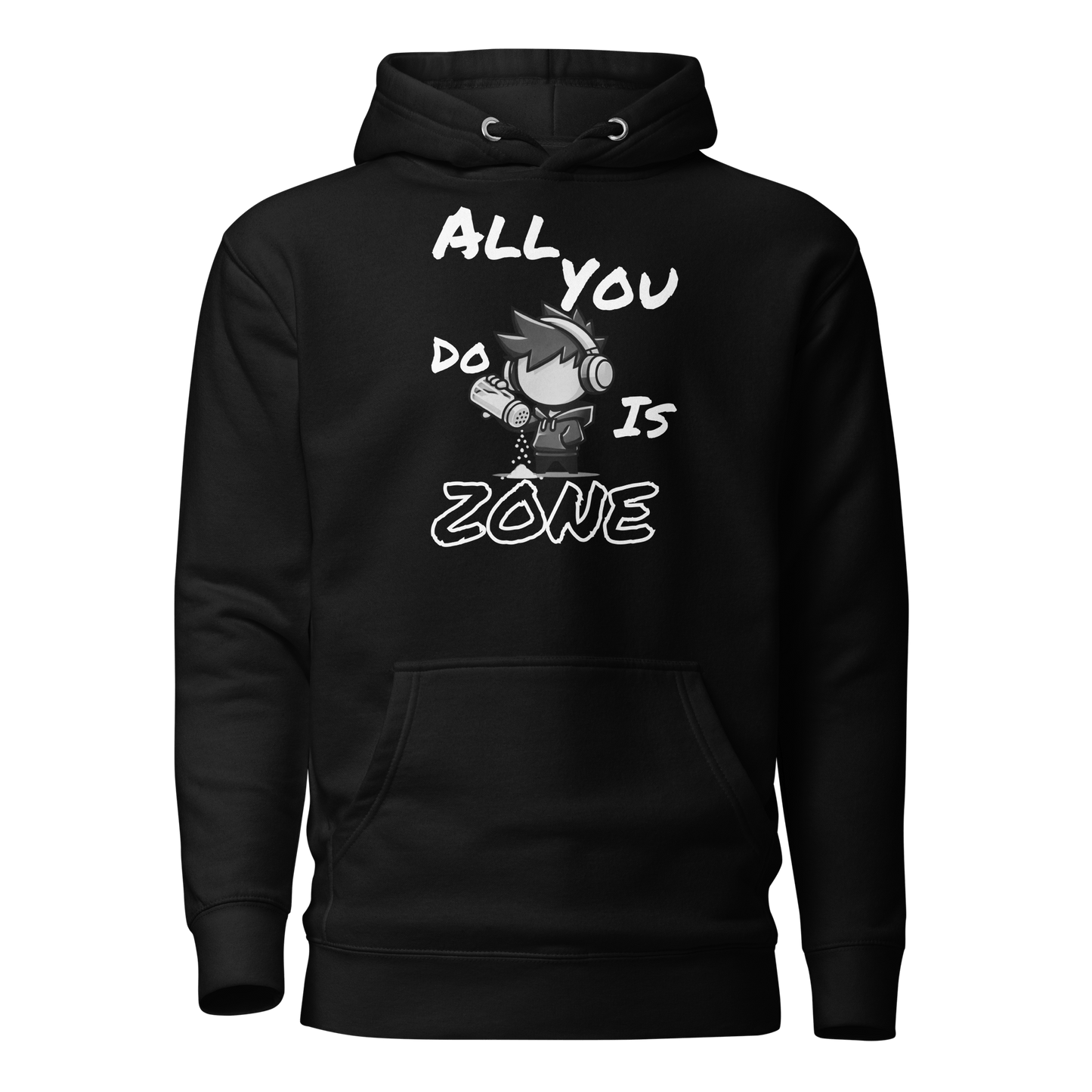 All You Do Is Zone - Hoodie - Mulli USA Custom