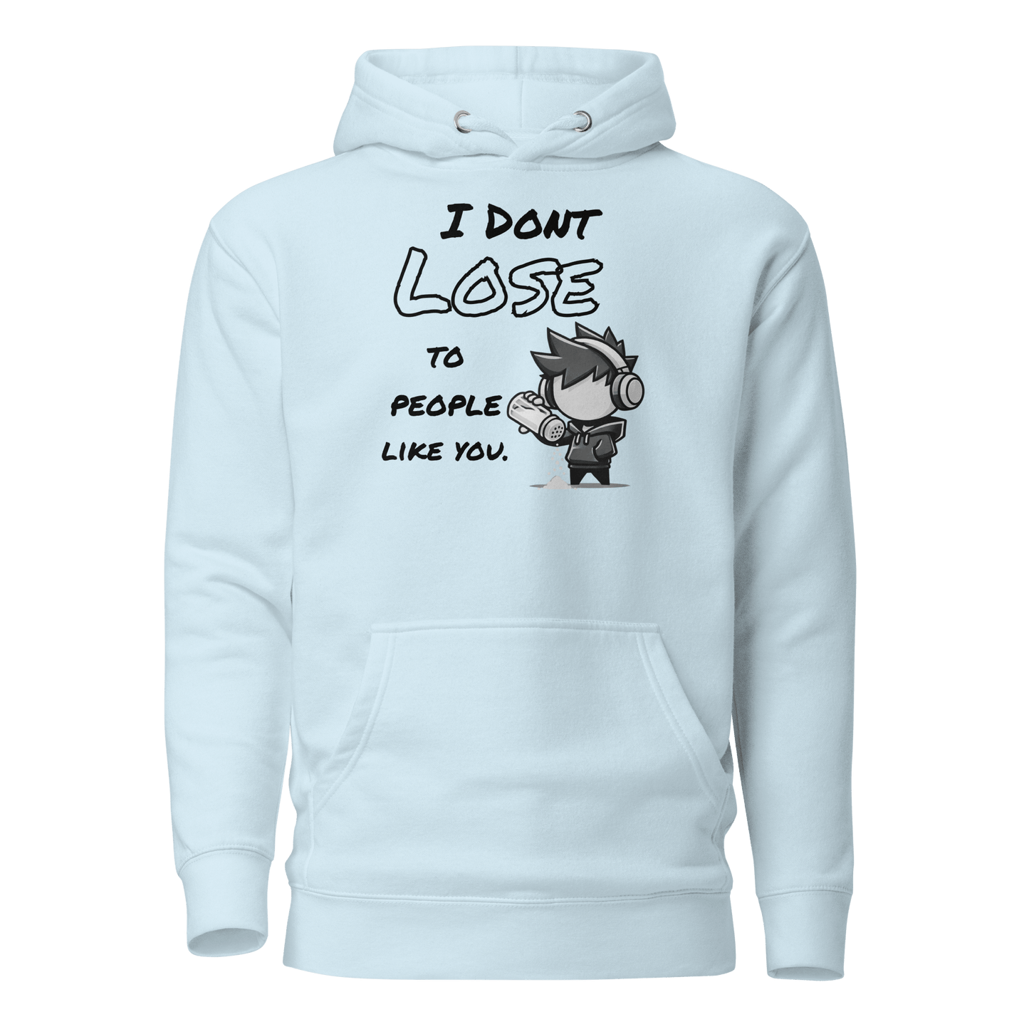 I Don’t Lose to People Like You - Hoodie - Mulli USA Custom