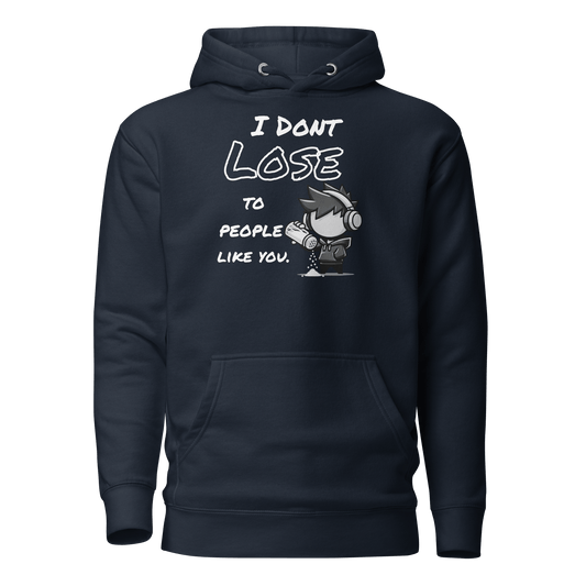 I Don’t Lose to People Like You - Hoodie - Mulli USA Custom