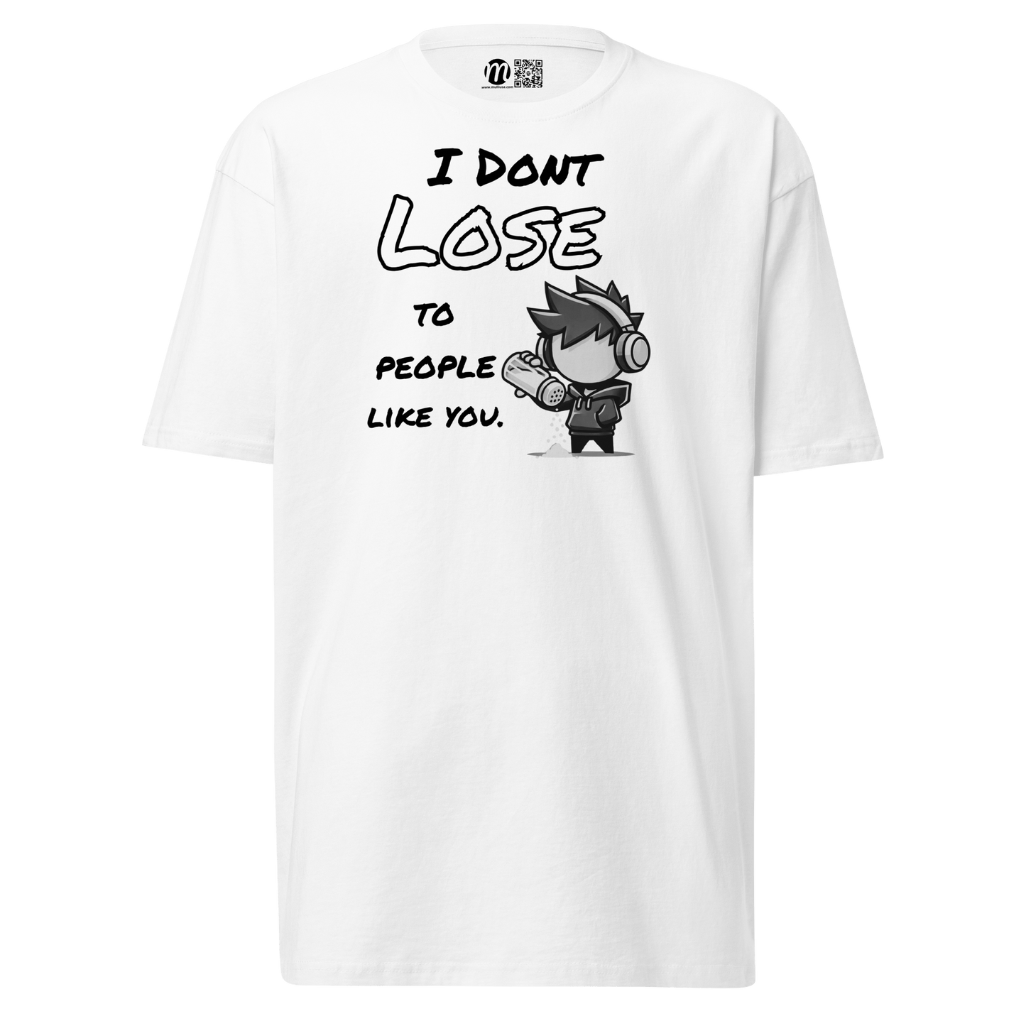 I Don’t Lose to People Like You - T-Shirt - Mulli USA Custom