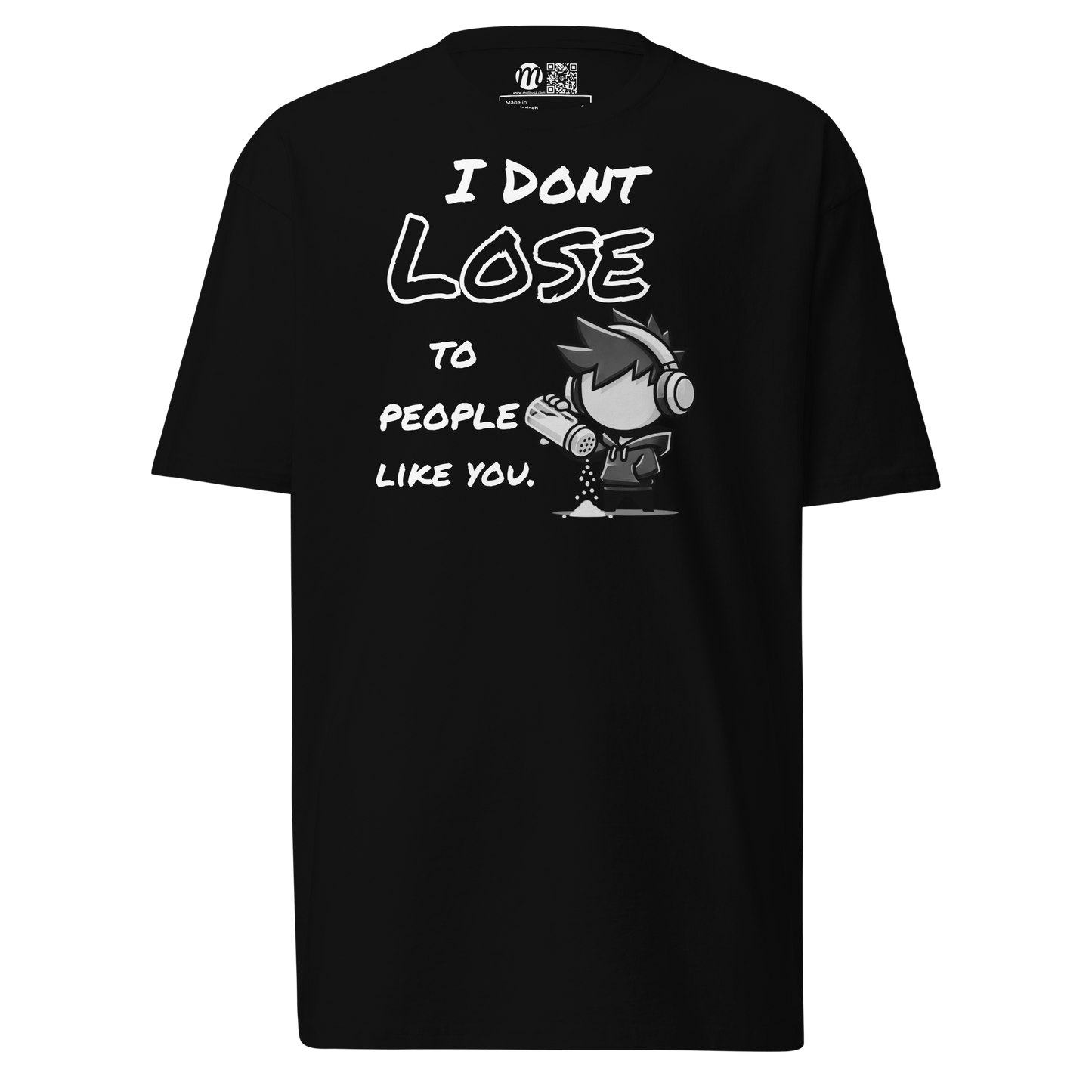 I Don’t Lose to People Like You - T-Shirt - Mulli USA Custom