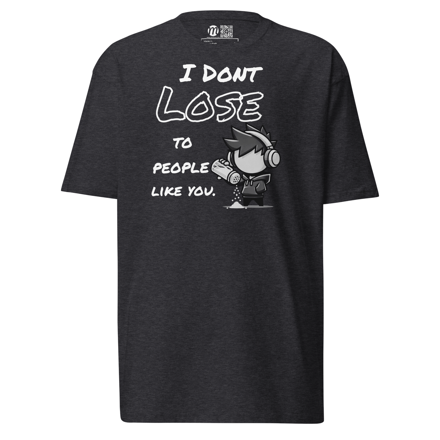 I Don’t Lose to People Like You - T-Shirt - Mulli USA Custom