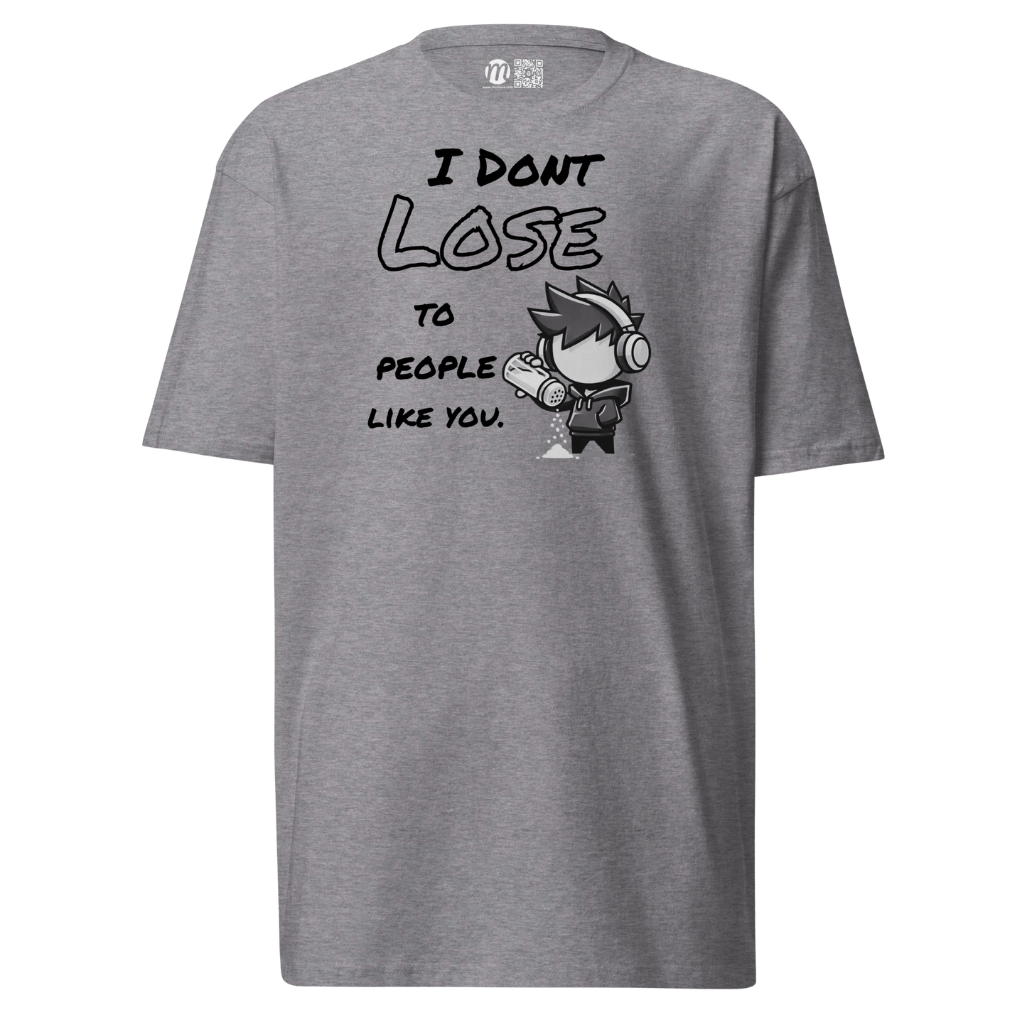 I Don’t Lose to People Like You - T-Shirt - Mulli USA Custom