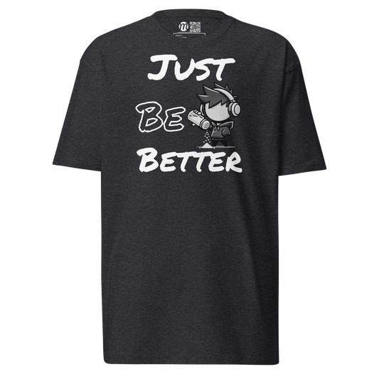 Just Be Better - T-Shirt - Mulli USA Custom