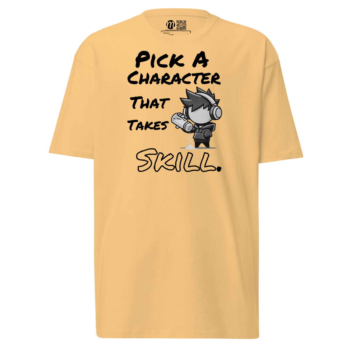 Pick a Character That Takes Skill - T-Shirt - Mulli USA Custom
