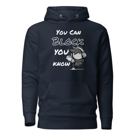 You Can Block, You Know - Hoodie - Mulli USA Custom
