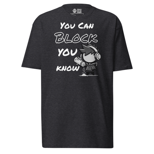 You Can Block, You Know - T-Shirt - Mulli USA Custom