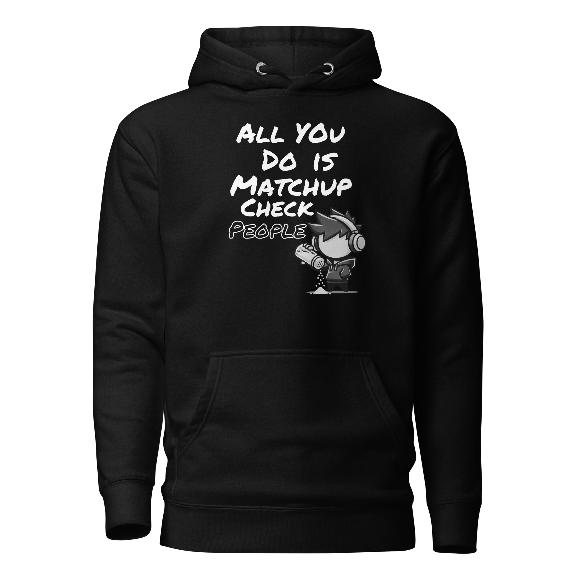 All You Do Is Matchup Check People - Hoodie - Mulli USA Custom