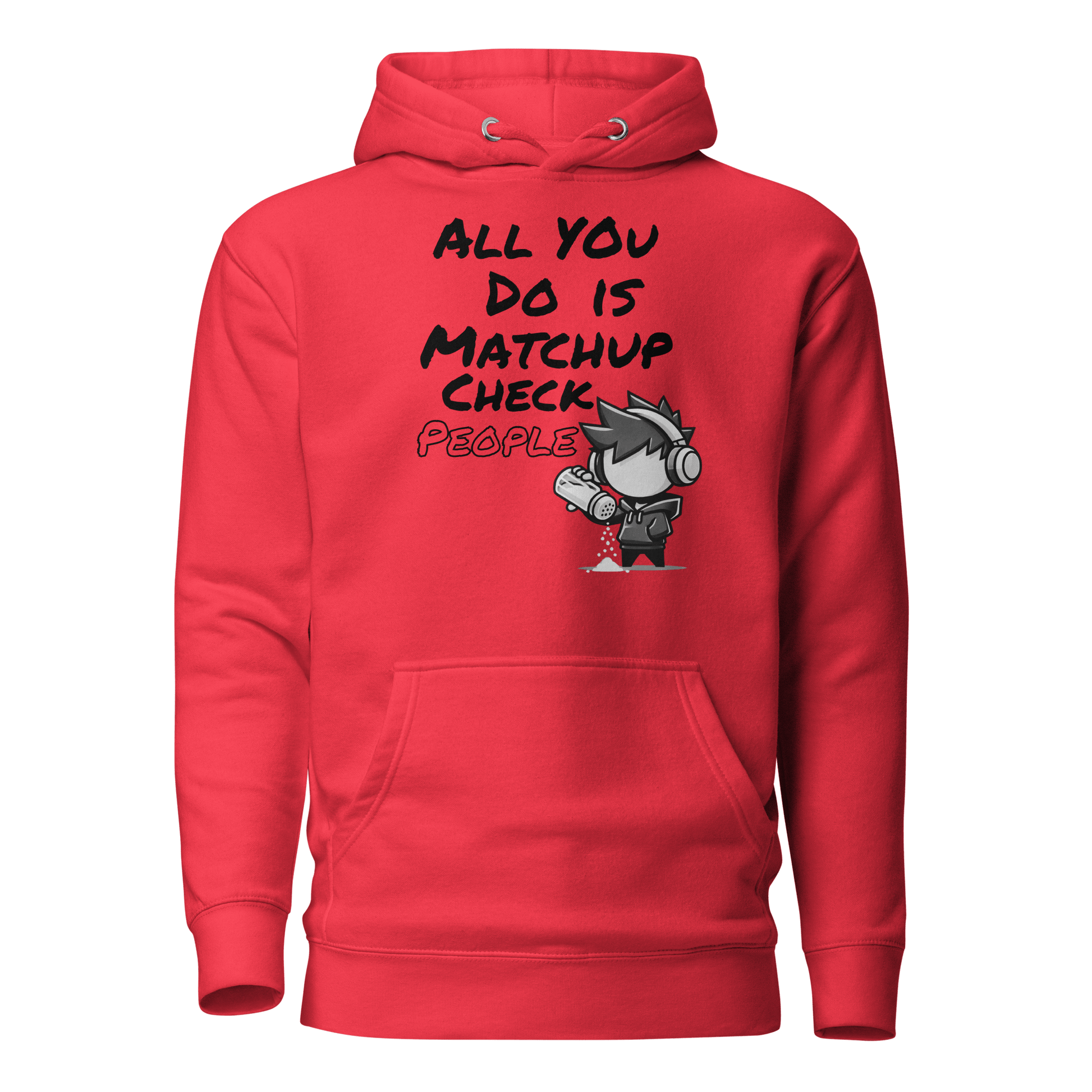 All You Do Is Matchup Check People - Hoodie - Mulli USA Custom