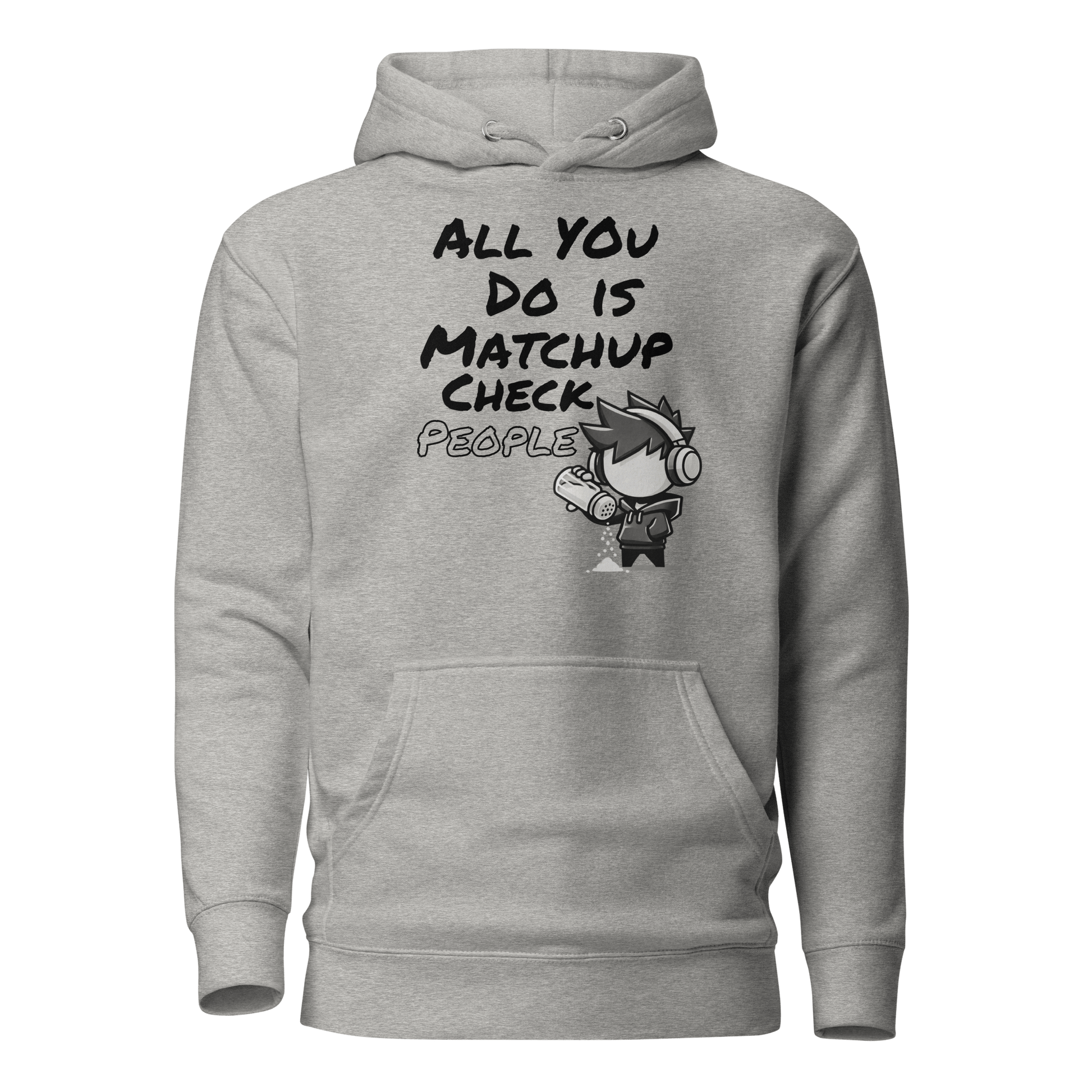 All You Do Is Matchup Check People - Hoodie - Mulli USA Custom