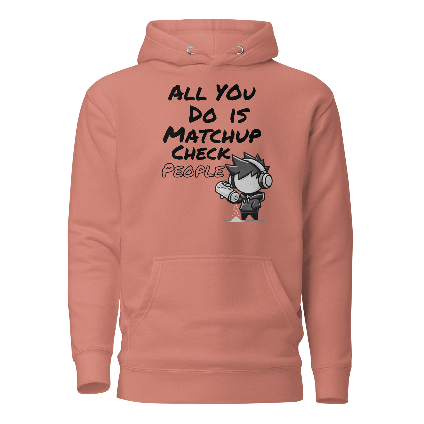 All You Do Is Matchup Check People - Hoodie - Mulli USA Custom