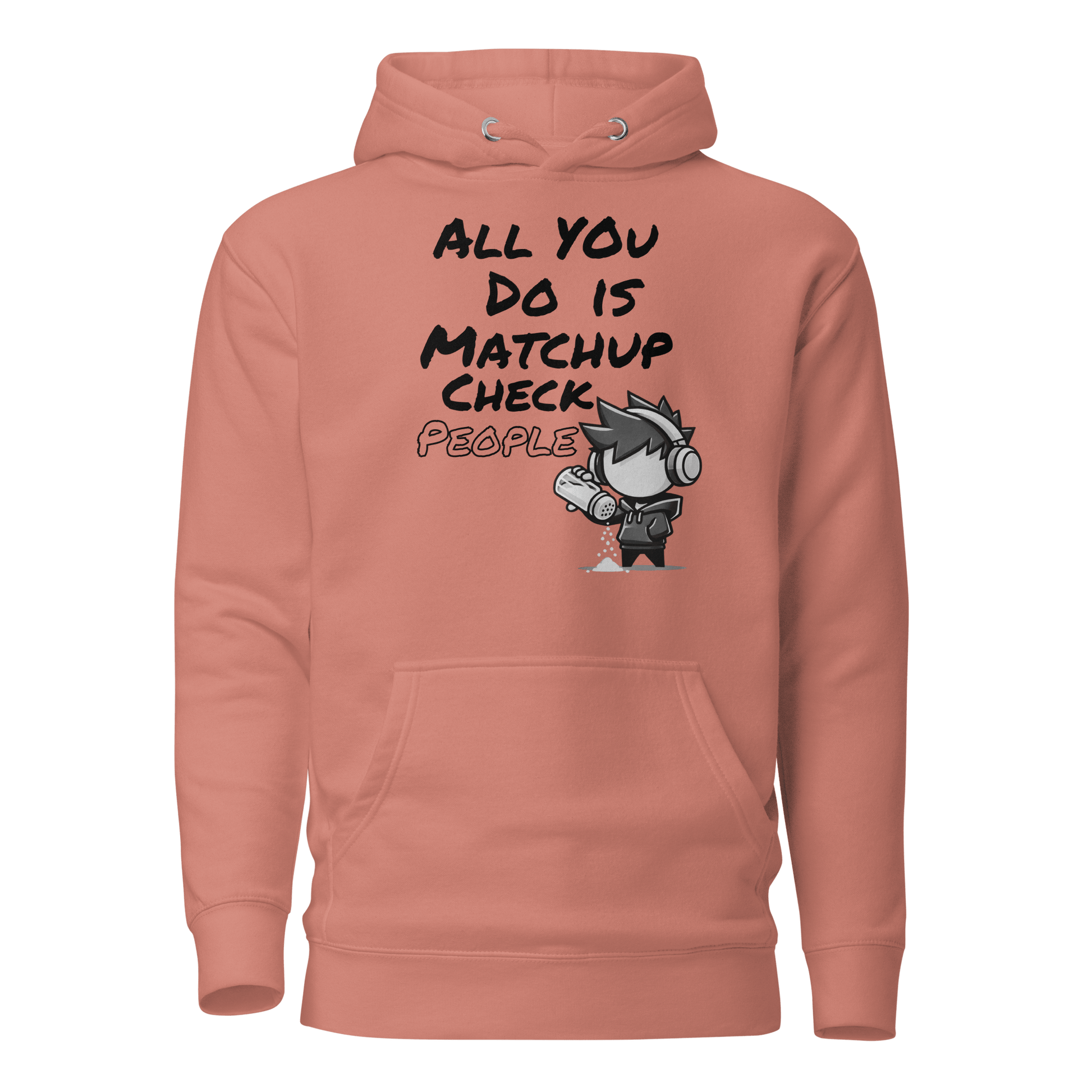 All You Do Is Matchup Check People - Hoodie - Mulli USA Custom