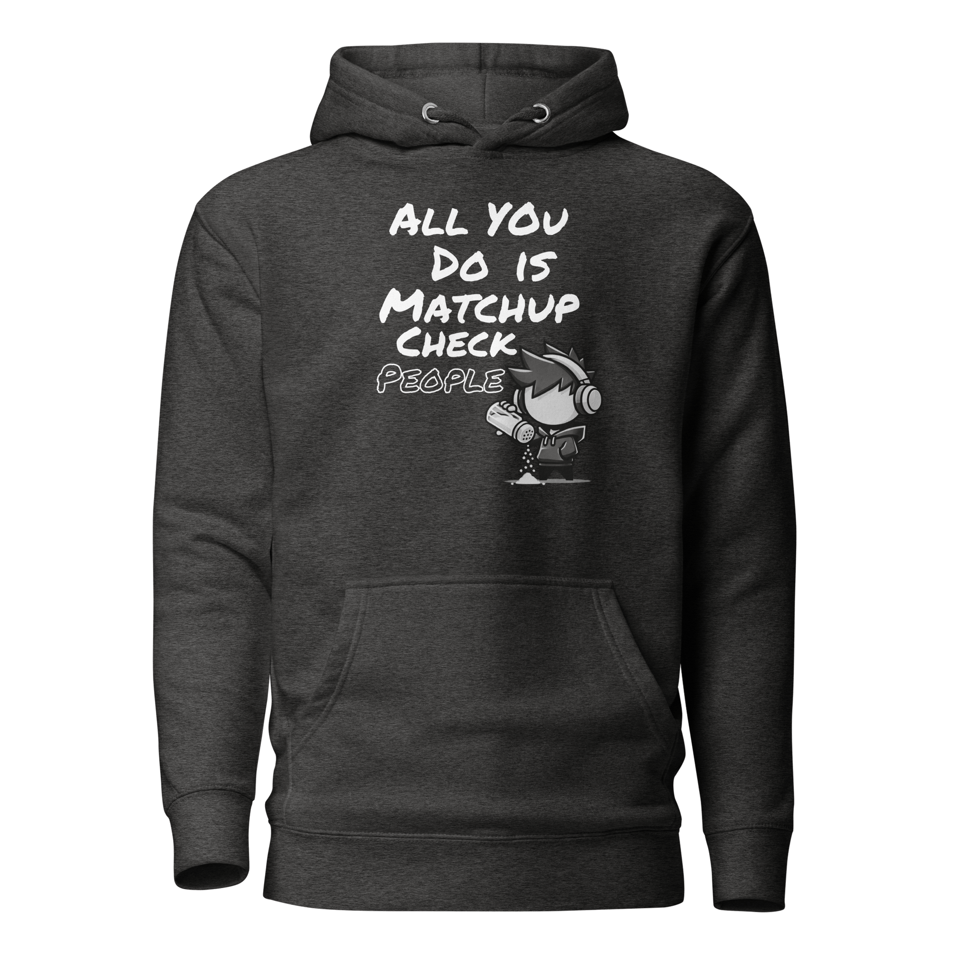 All You Do Is Matchup Check People - Hoodie - Mulli USA Custom