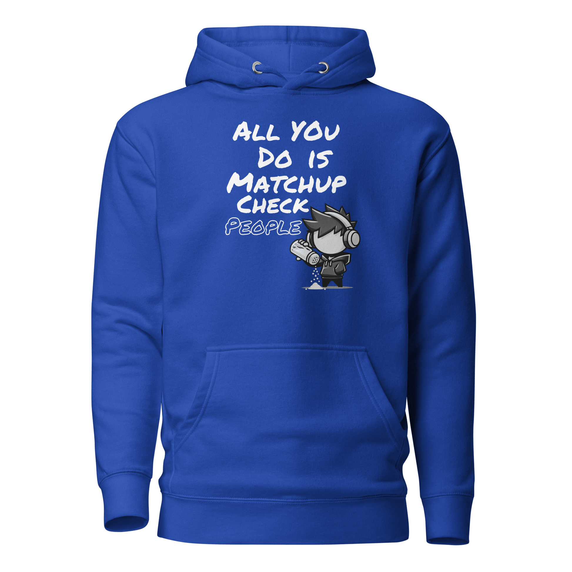 All You Do Is Matchup Check People - Hoodie - Mulli USA Custom