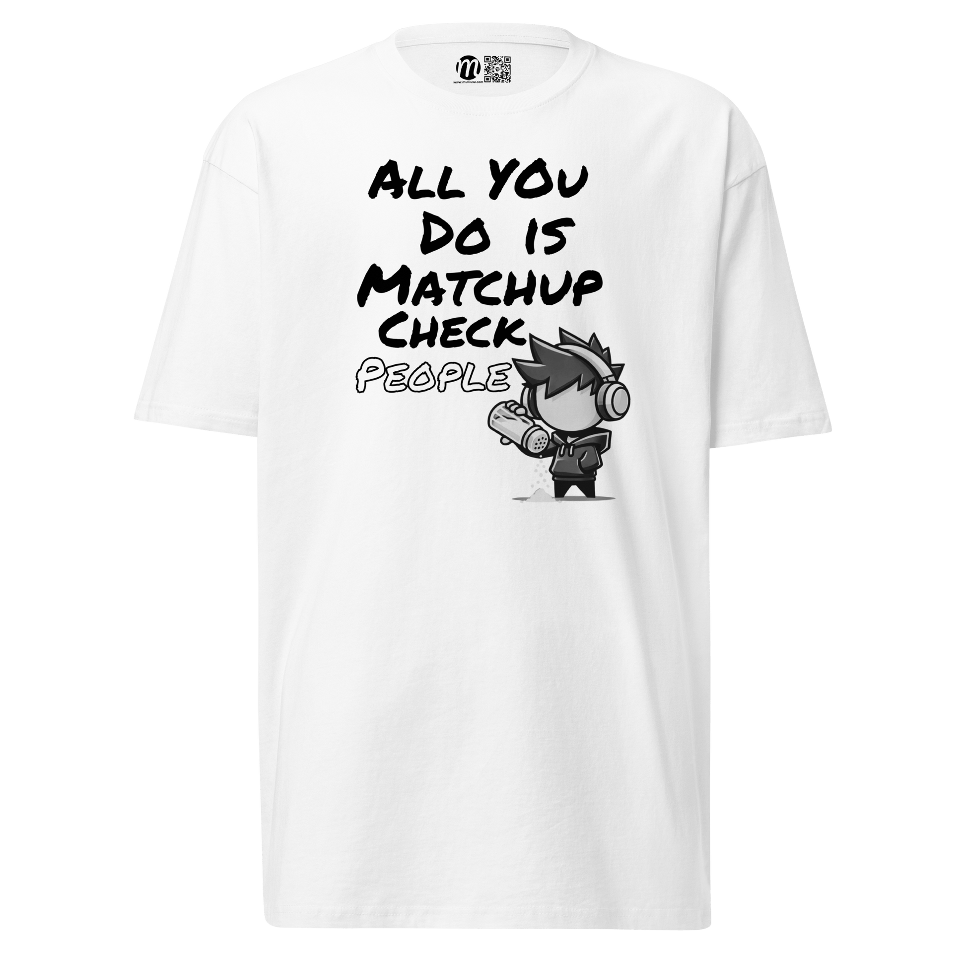 All You Do Is Matchup Check People - T-Shirt - Mulli USA Custom
