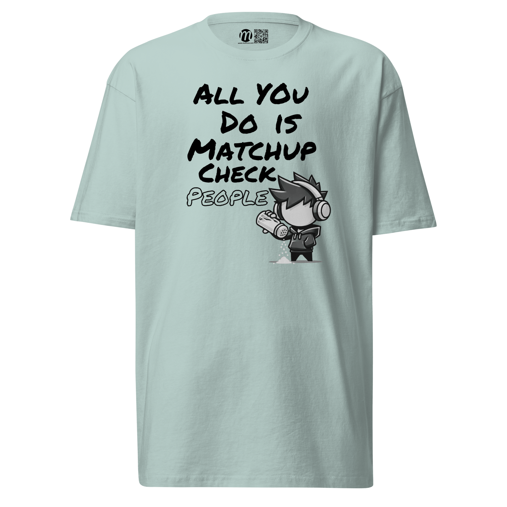 All You Do Is Matchup Check People - T-Shirt - Mulli USA Custom