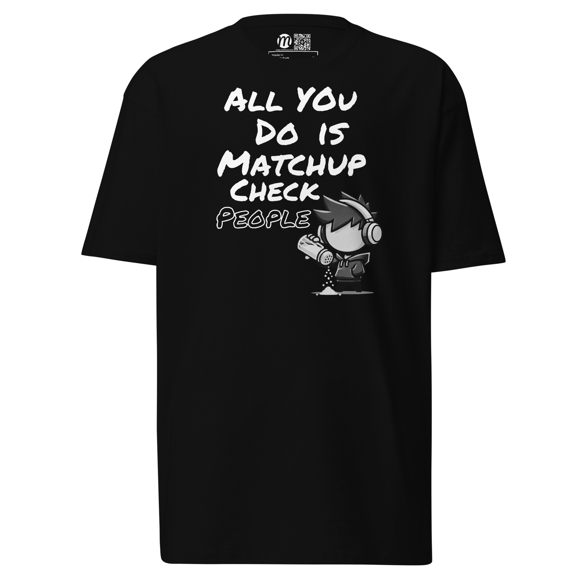 All You Do Is Matchup Check People - T-Shirt - Mulli USA Custom
