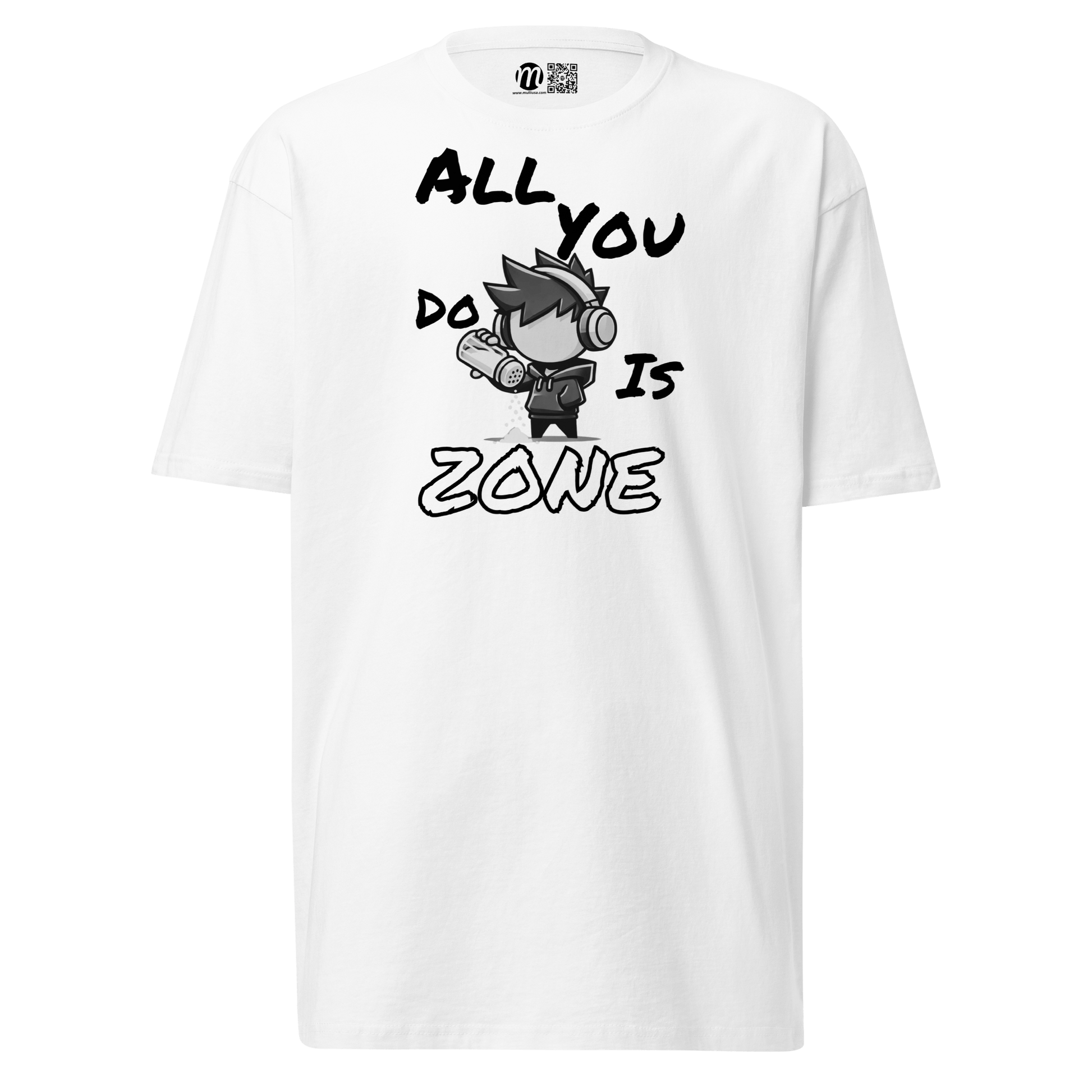 All You Do Is Zone - T-Shirt - Mulli USA Custom