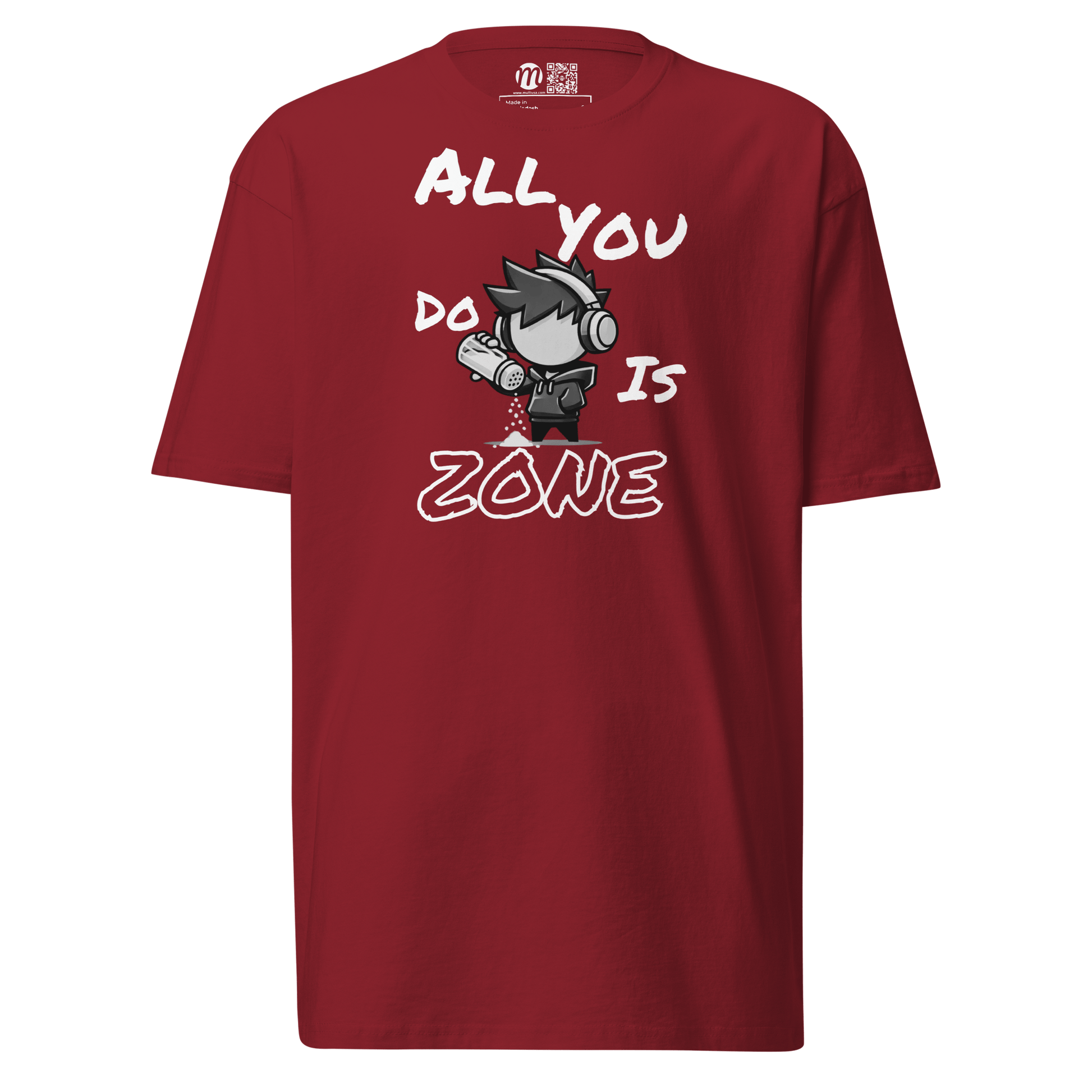 All You Do Is Zone - T-Shirt - Mulli USA Custom