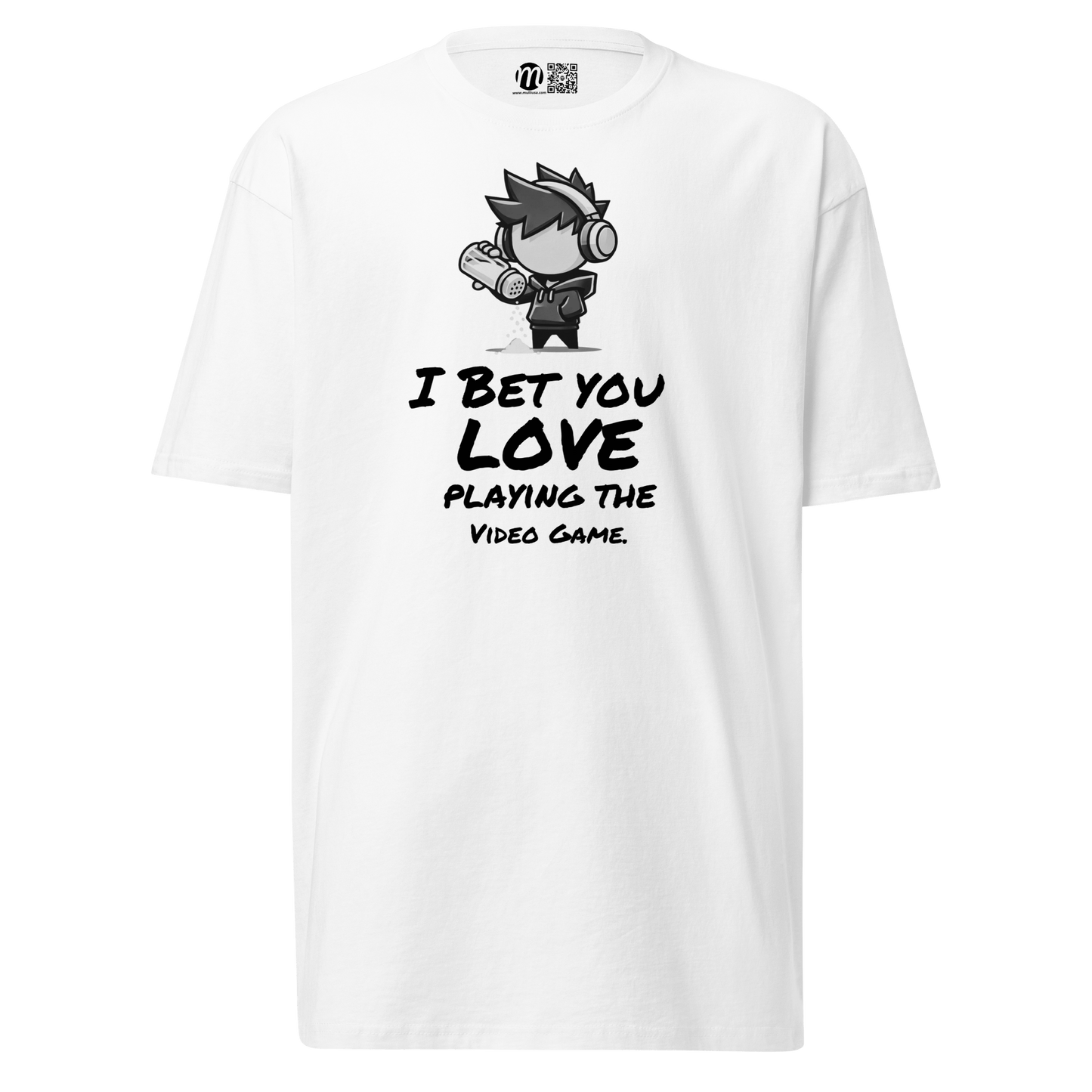 I Bet You Love Playing the Video Game - T-Shirt - Mulli USA Custom