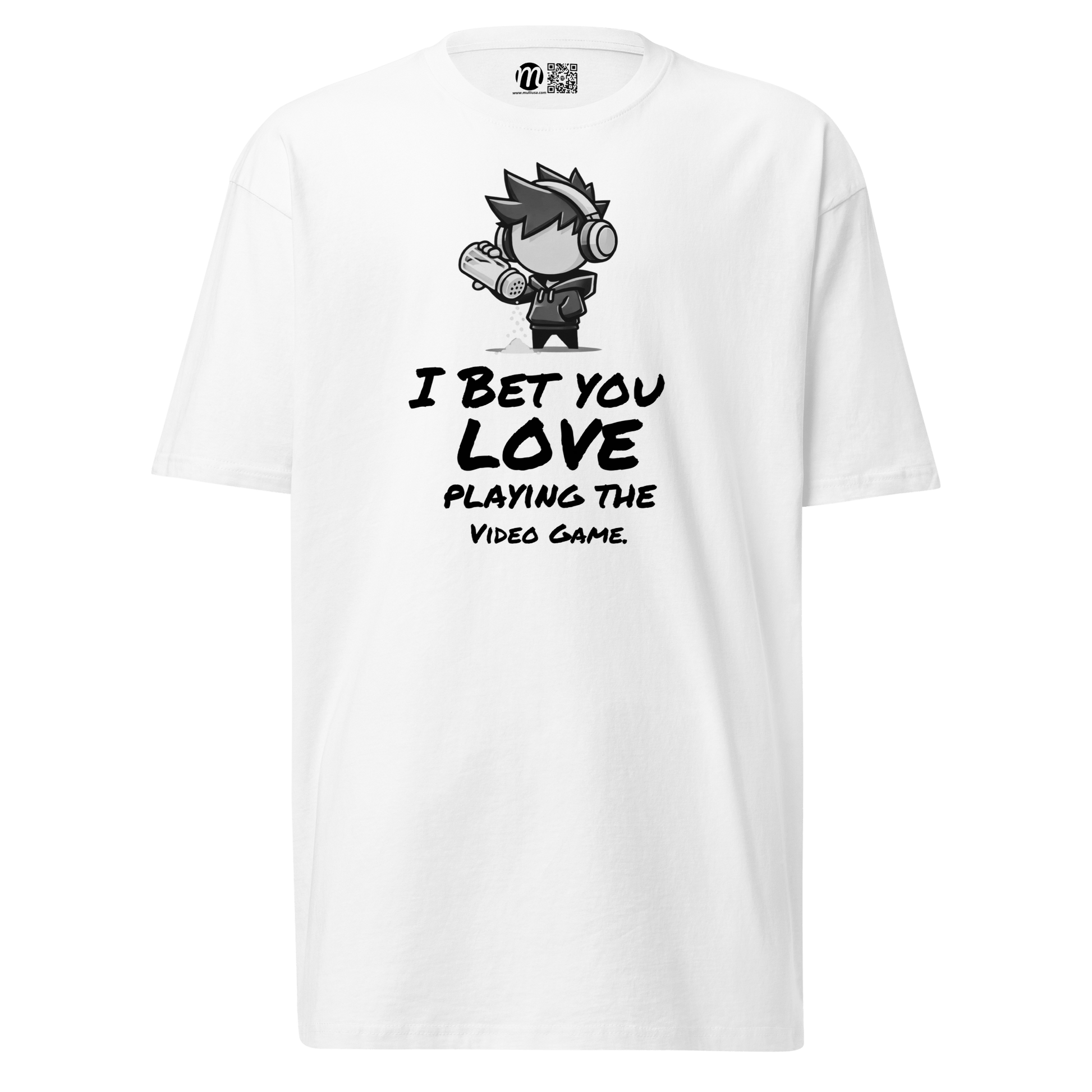 I Bet You Love Playing the Video Game - T-Shirt - Mulli USA Custom