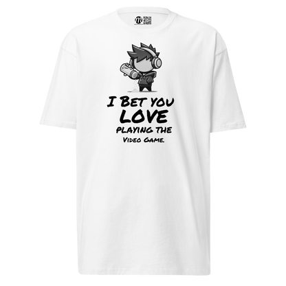 I Bet You Love Playing the Video Game - T-Shirt - Mulli USA Custom