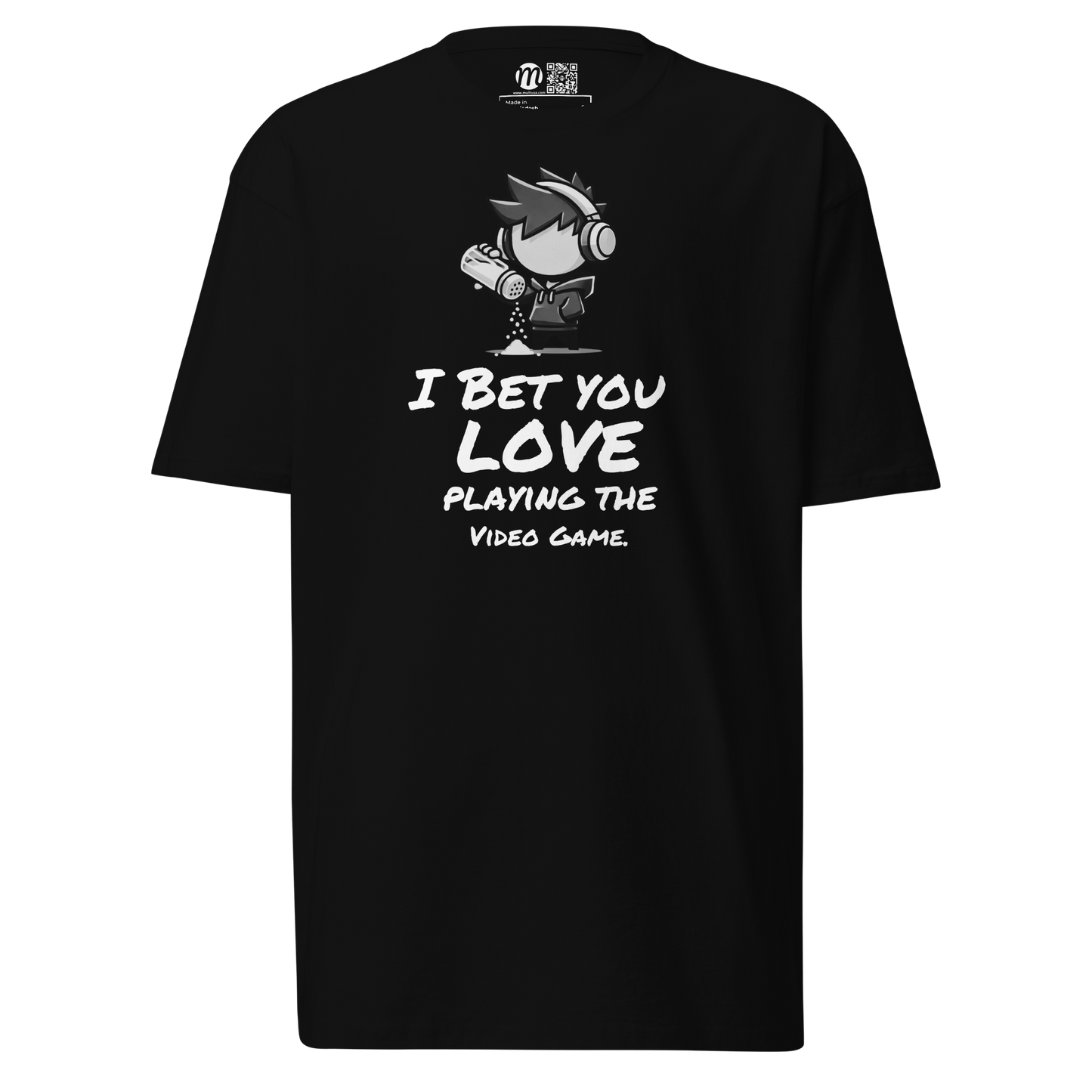 I Bet You Love Playing the Video Game - T-Shirt - Mulli USA Custom