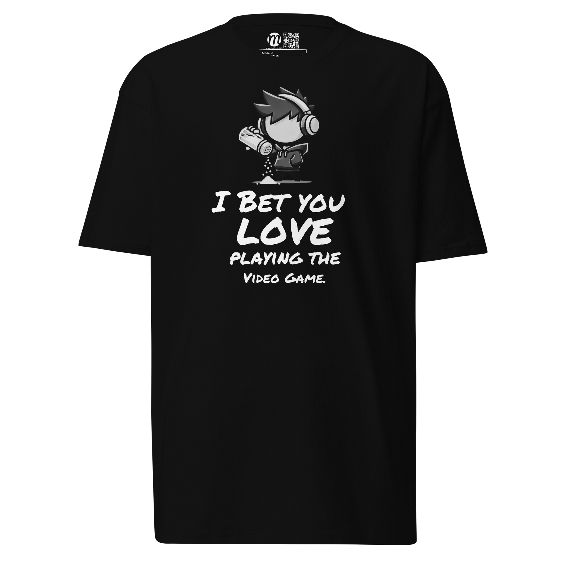 I Bet You Love Playing the Video Game - T-Shirt - Mulli USA Custom