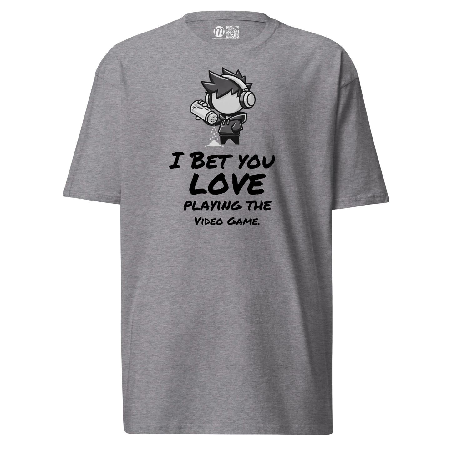 I Bet You Love Playing the Video Game - T-Shirt - Mulli USA Custom