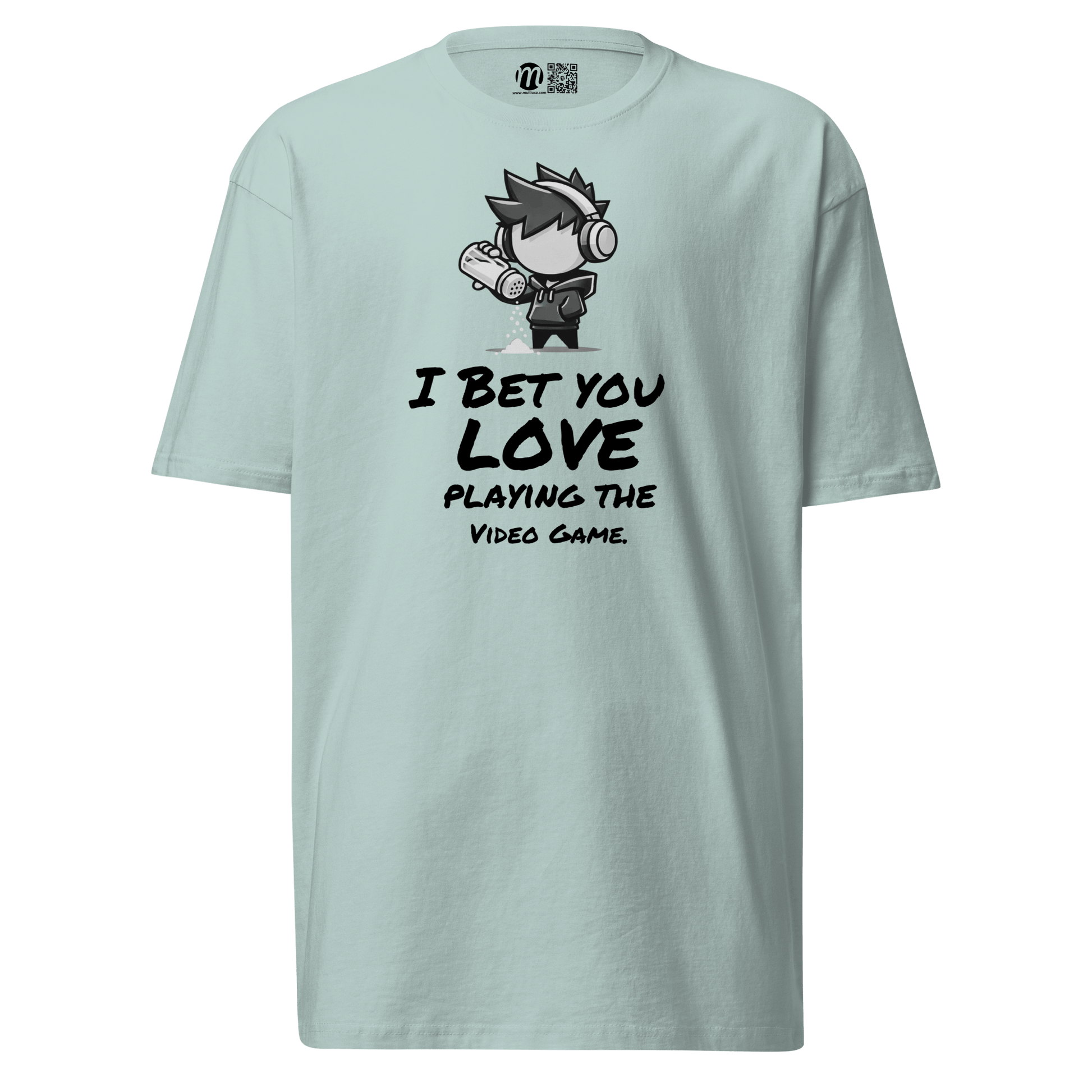 I Bet You Love Playing the Video Game - T-Shirt - Mulli USA Custom