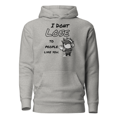 I Don’t Lose to People Like You - Hoodie - Mulli USA Custom