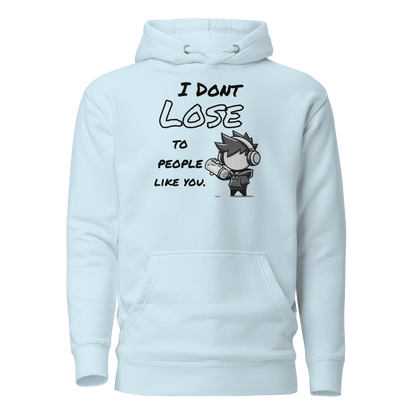 I Don’t Lose to People Like You - Hoodie - Mulli USA Custom