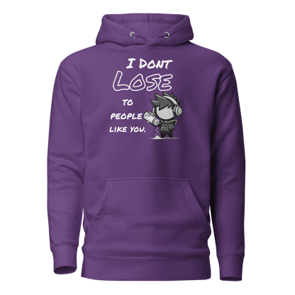 I Don’t Lose to People Like You - Hoodie - Mulli USA Custom