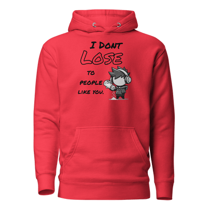 I Don’t Lose to People Like You - Hoodie - Mulli USA Custom