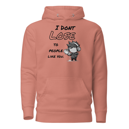 I Don’t Lose to People Like You - Hoodie - Mulli USA Custom
