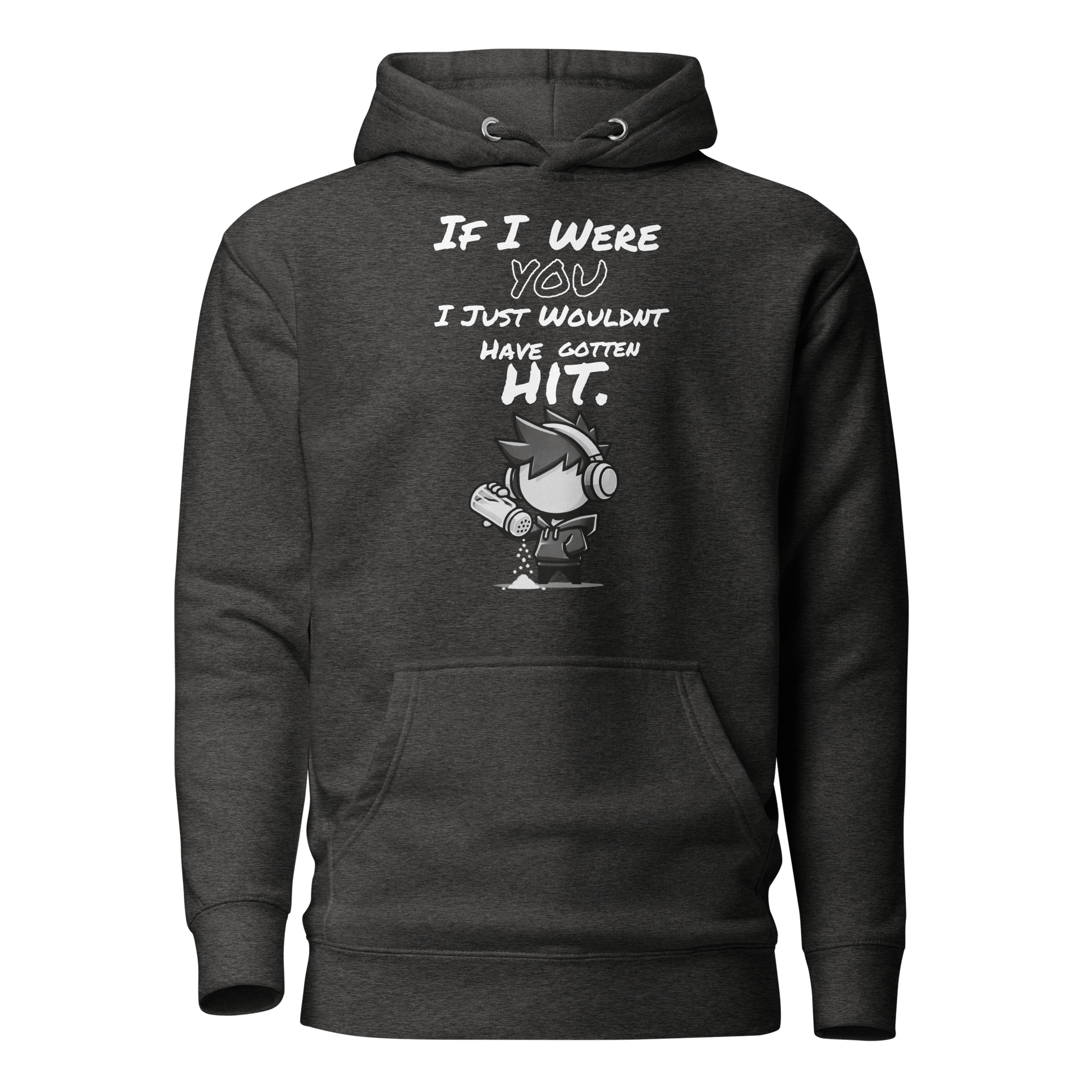 If I Were You, I Just Wouldn’t Have Gotten Hit - Hoodie - Mulli USA Custom