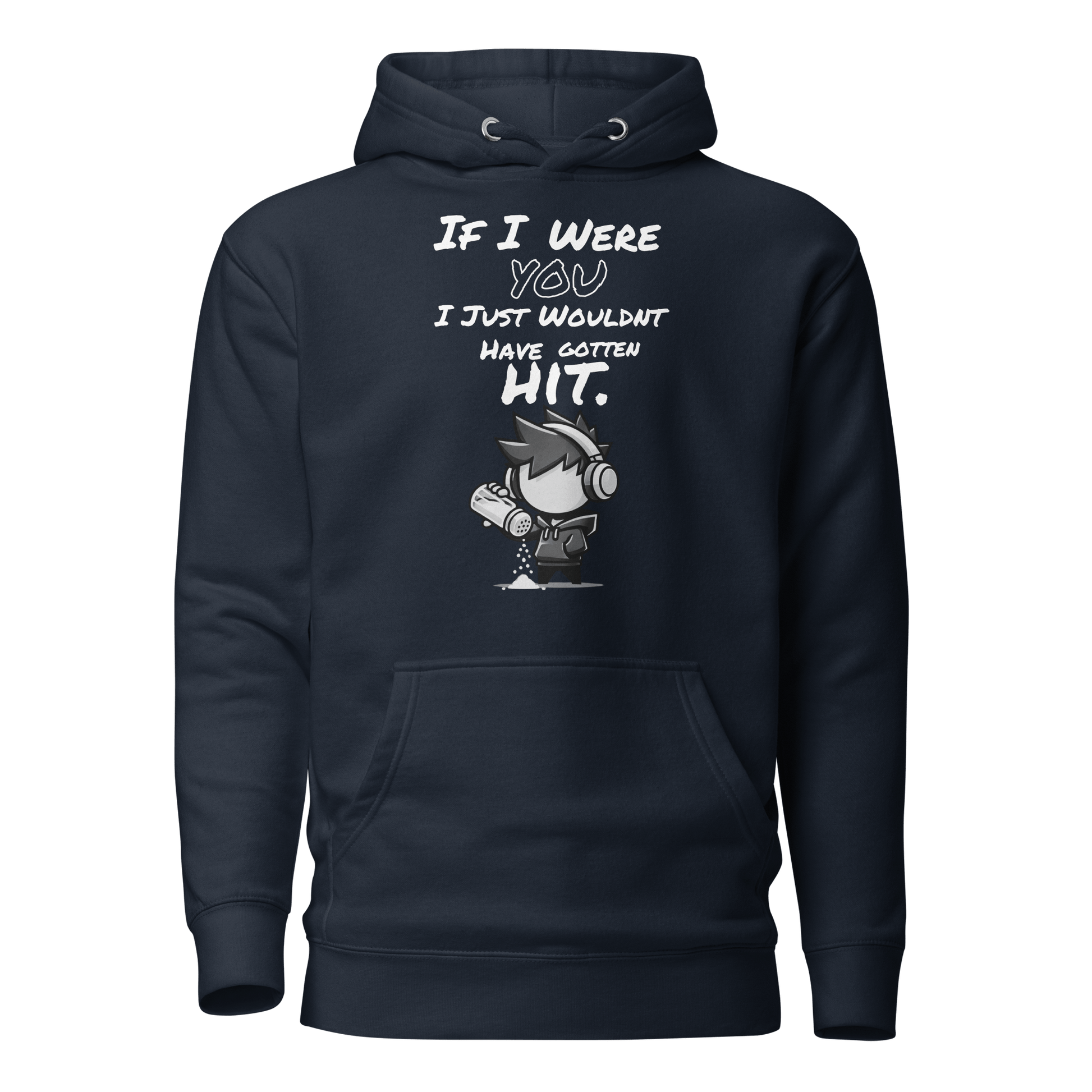 If I Were You, I Just Wouldn’t Have Gotten Hit - Hoodie - Mulli USA Custom