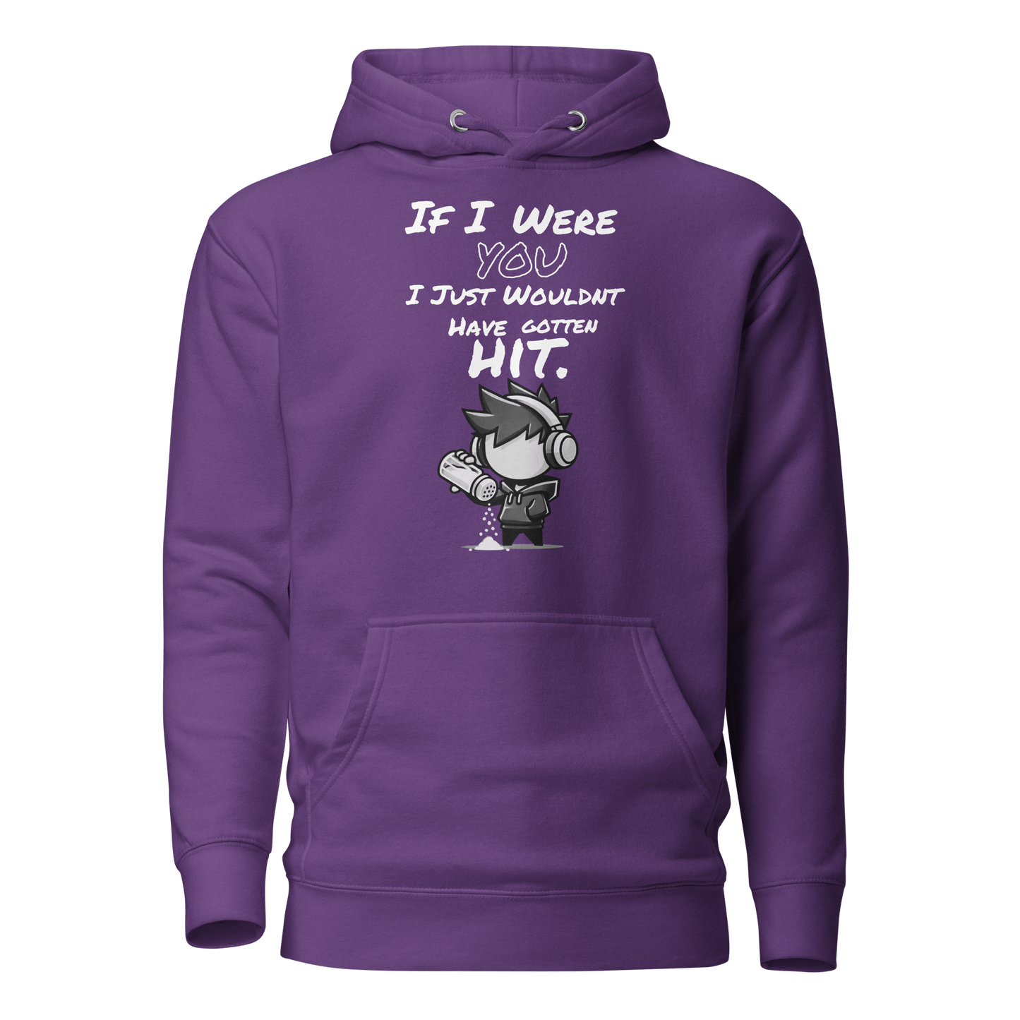 If I Were You, I Just Wouldn’t Have Gotten Hit - Hoodie - Mulli USA Custom