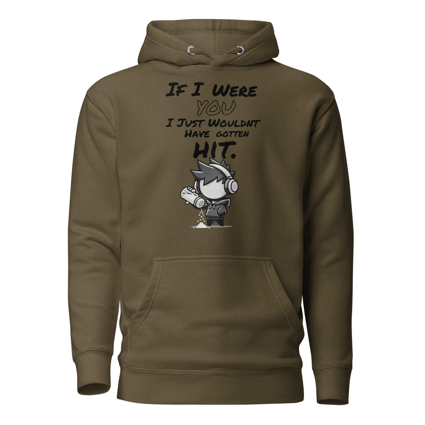 If I Were You, I Just Wouldn’t Have Gotten Hit - Hoodie - Mulli USA Custom