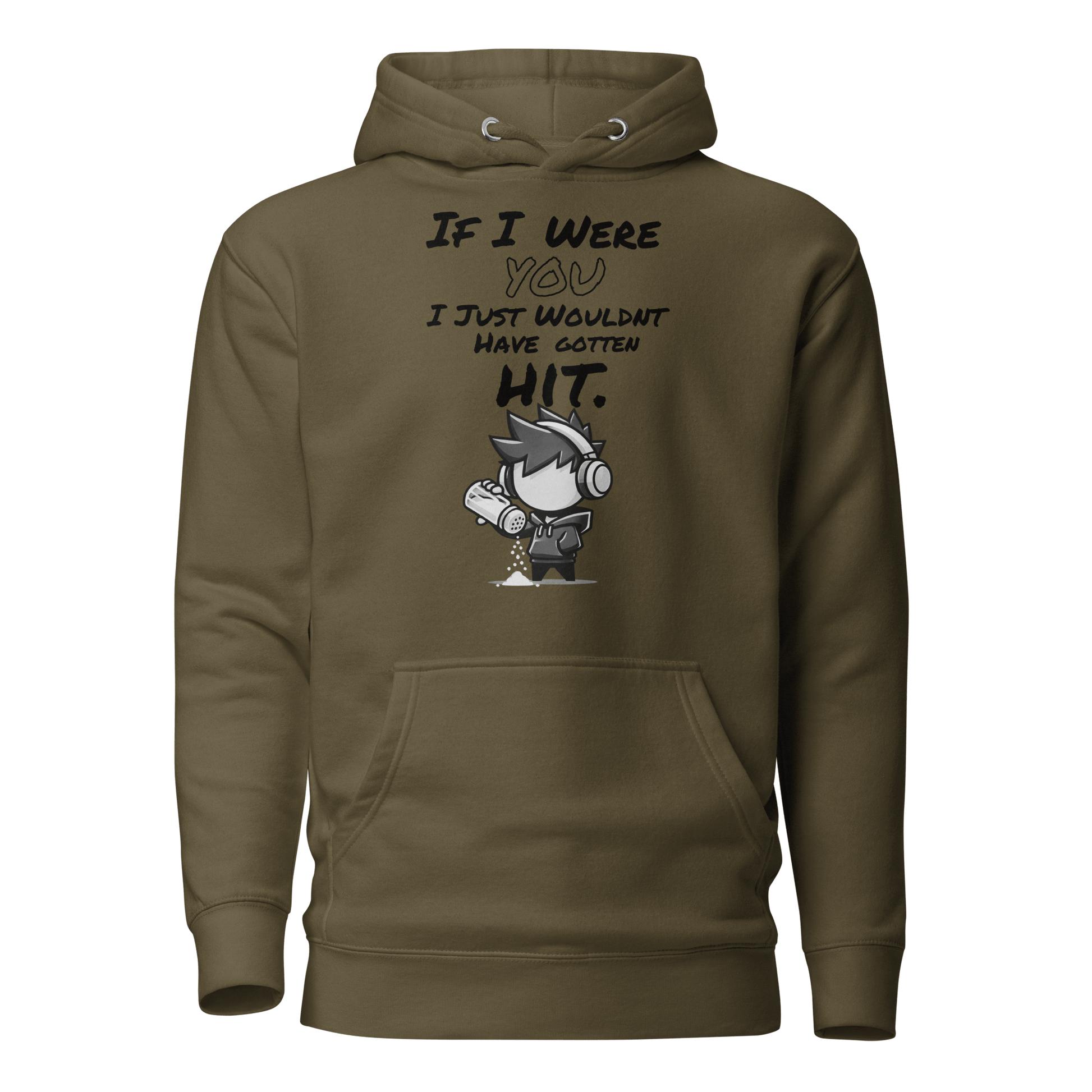 If I Were You, I Just Wouldn’t Have Gotten Hit - Hoodie - Mulli USA Custom