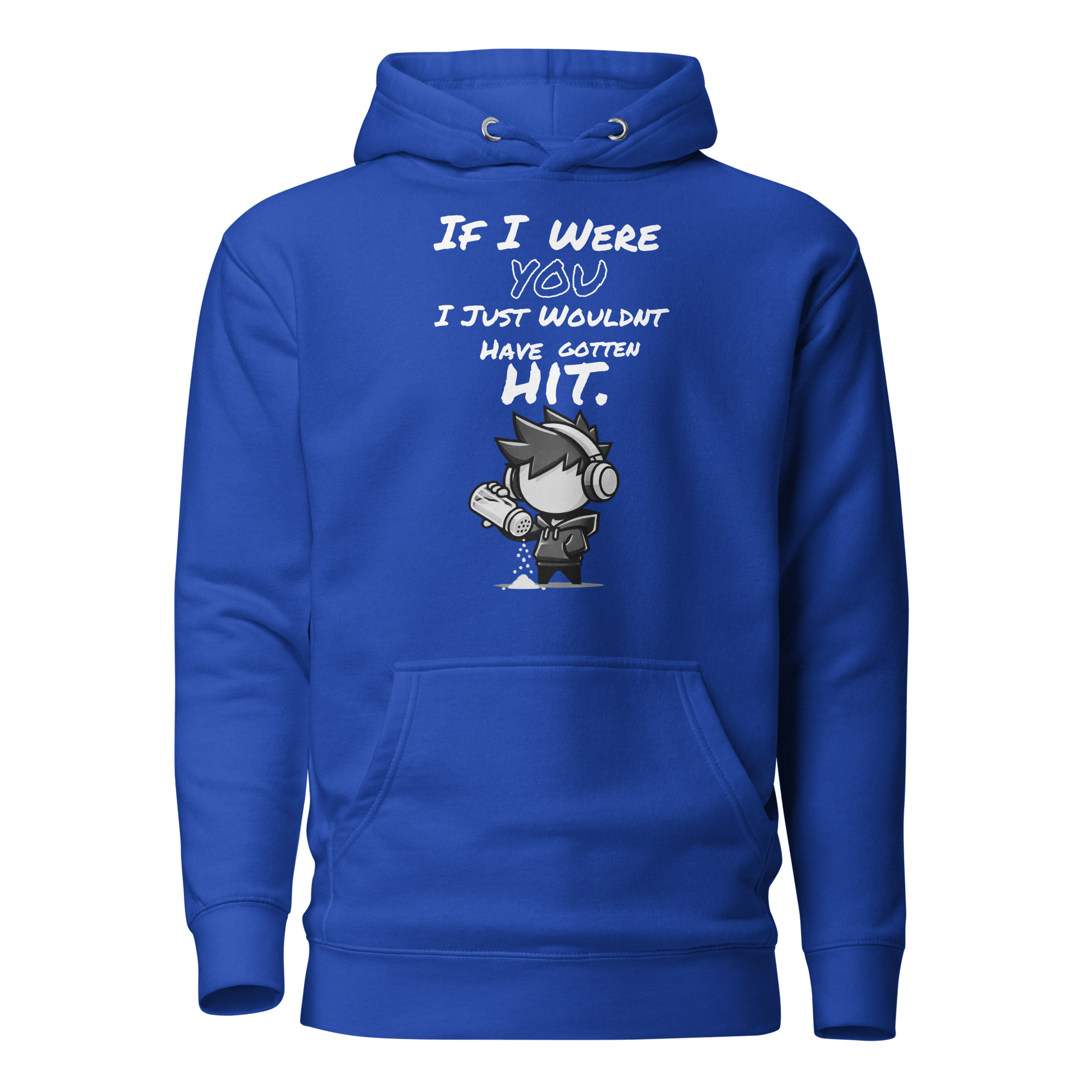 If I Were You, I Just Wouldn’t Have Gotten Hit - Hoodie - Mulli USA Custom