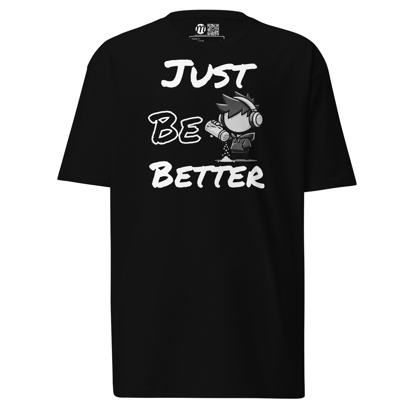 Just Be Better - T-Shirt - Mulli USA Custom