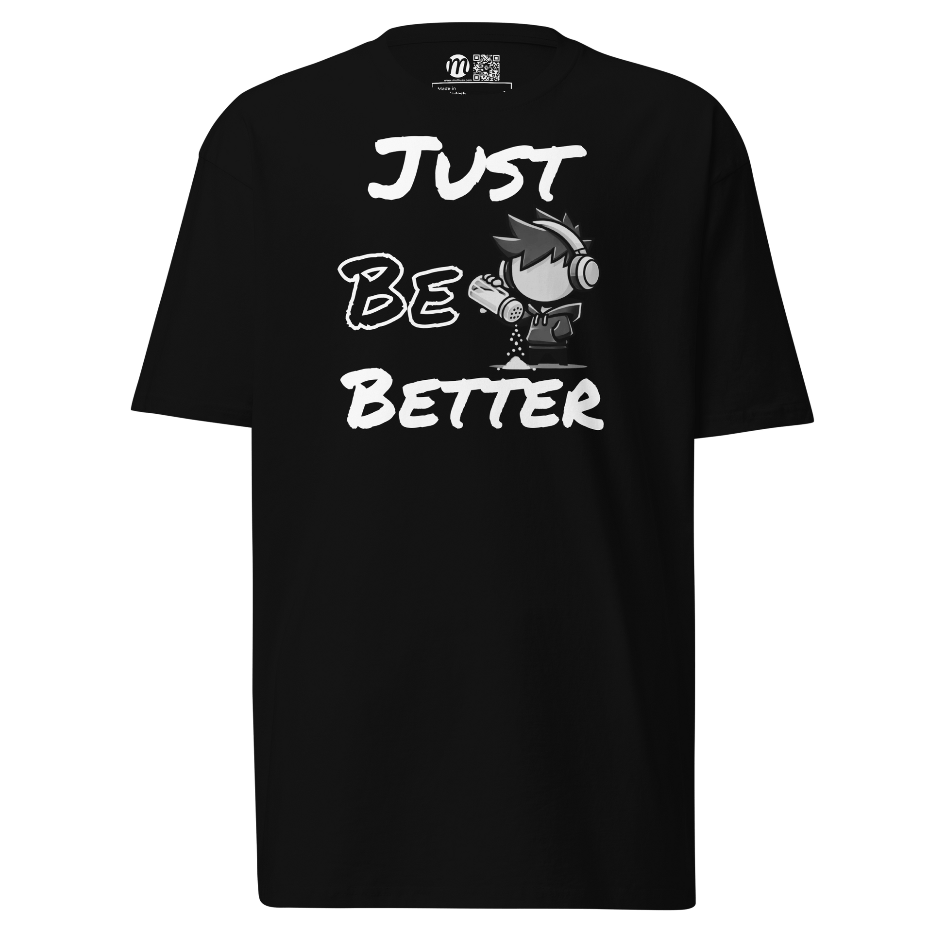 Just Be Better - T-Shirt - Mulli USA Custom