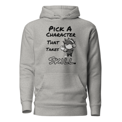 Pick a Character That Takes Skill - Hoodie - Mulli USA Custom