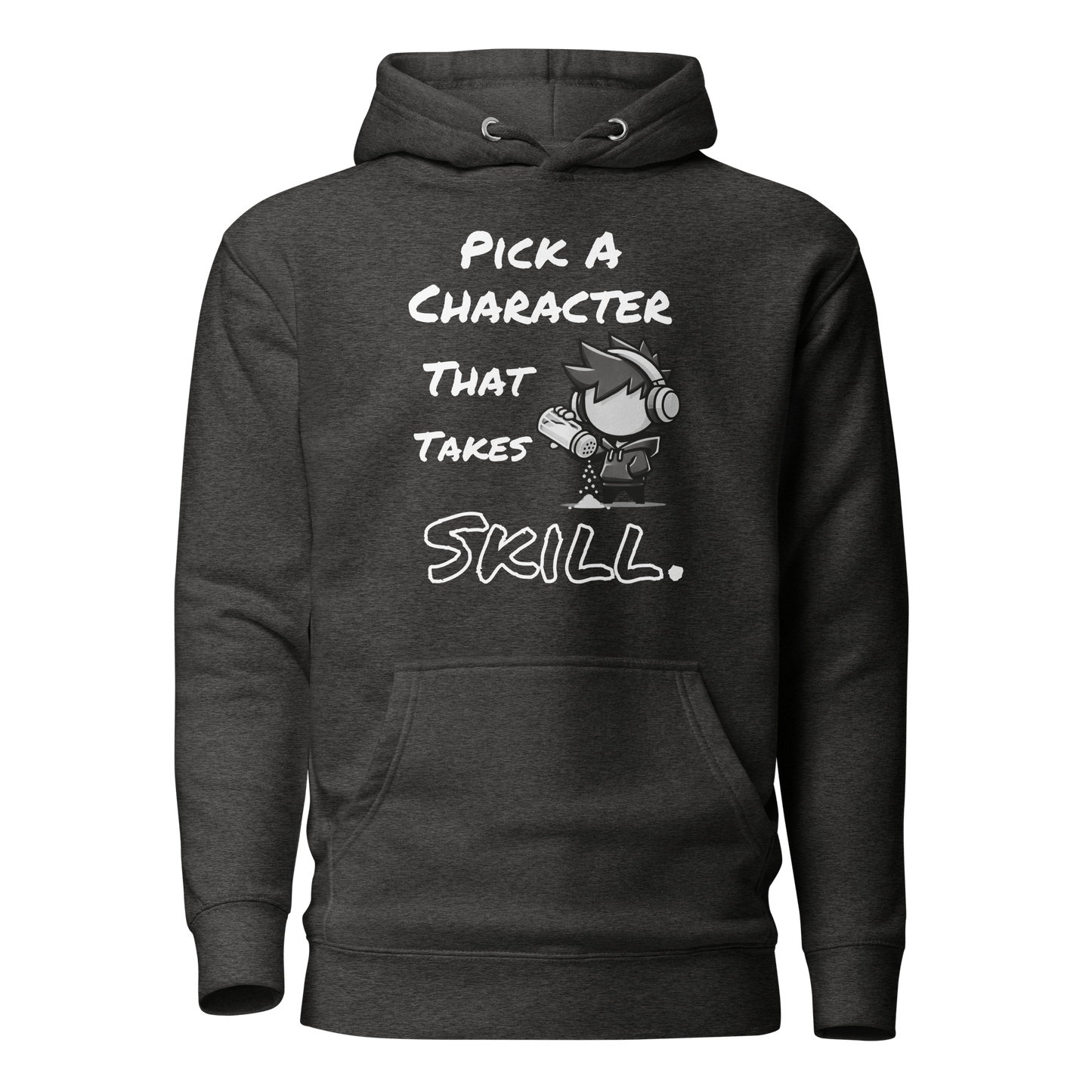 Pick a Character That Takes Skill - Hoodie - Mulli USA Custom
