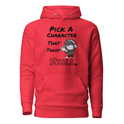 Pick a Character That Takes Skill - Hoodie - Mulli USA Custom