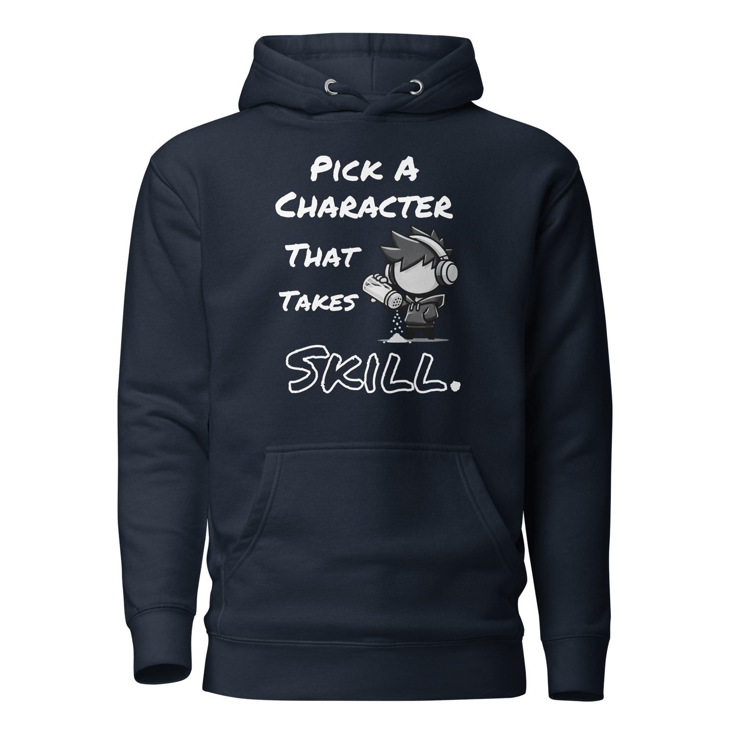 Pick a Character That Takes Skill - Hoodie - Mulli USA Custom